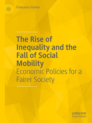 cover image of The Rise of Inequality and the Fall of Social Mobility